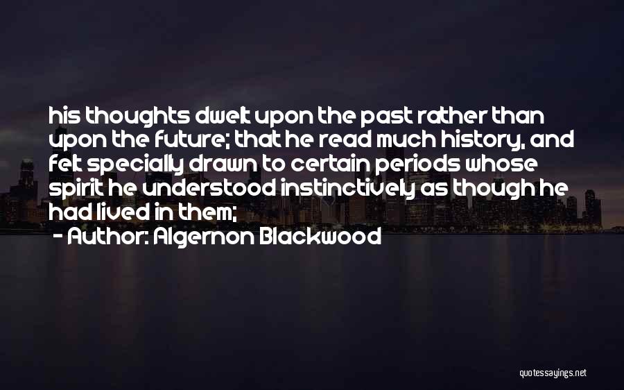 Blackwood Algernon Quotes By Algernon Blackwood