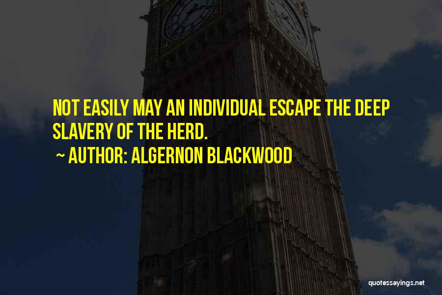 Blackwood Algernon Quotes By Algernon Blackwood