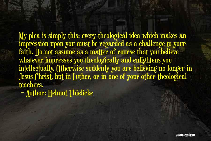 Bladdered Quotes By Helmut Thielicke