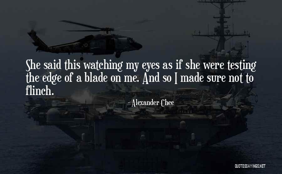 Blade 2 Quotes By Alexander Chee Blade 2 Quotes By Alexander Chee