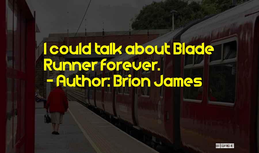 Blade Runner Quotes By Brion James