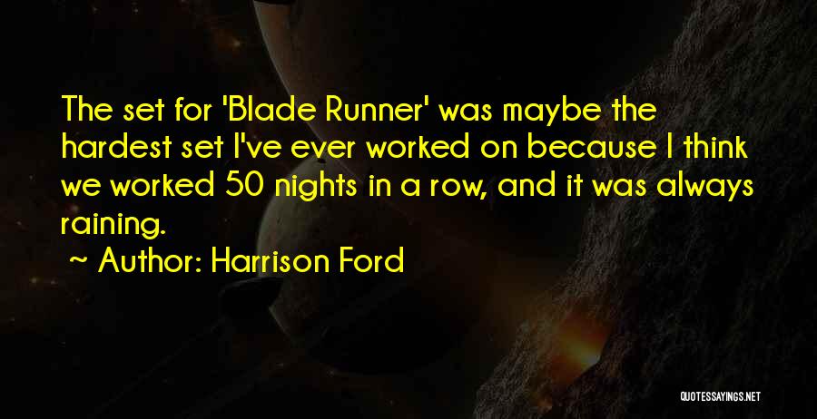 Blade Runner Quotes By Harrison Ford