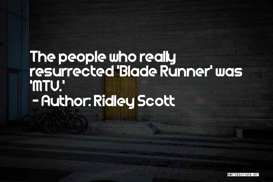 Blade Runner Quotes By Ridley Scott