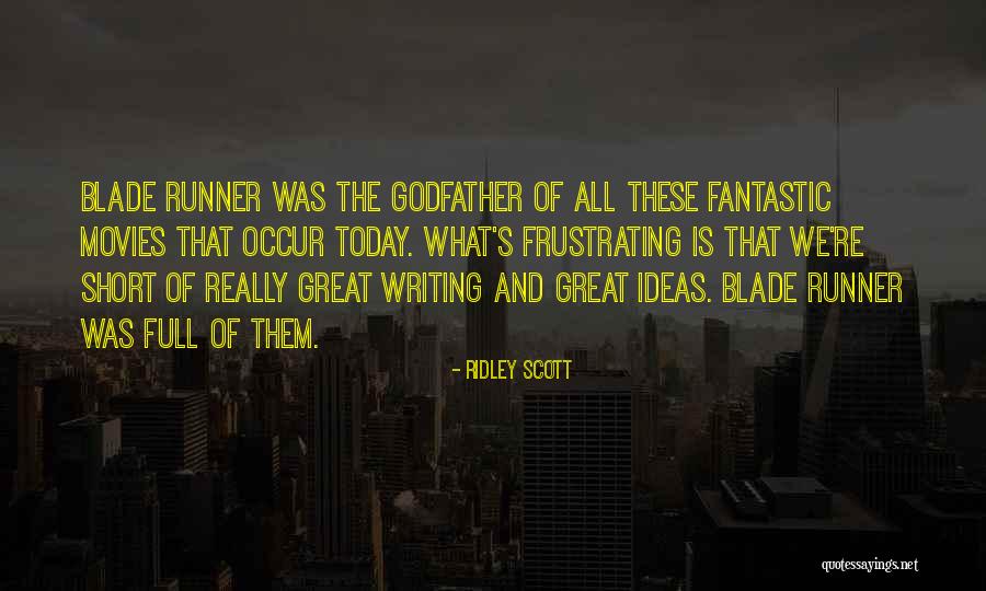 Blade Runner Quotes By Ridley Scott