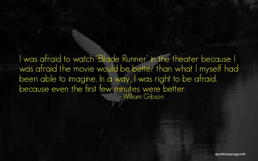 Blade Runner Quotes By William Gibson