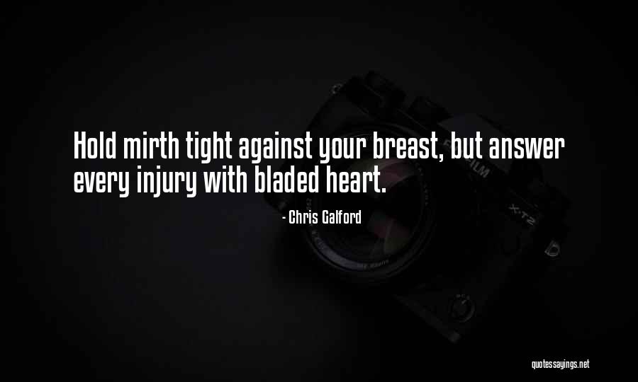 Bladed Quotes By Chris Galford Bladed Quotes By Chris Galford