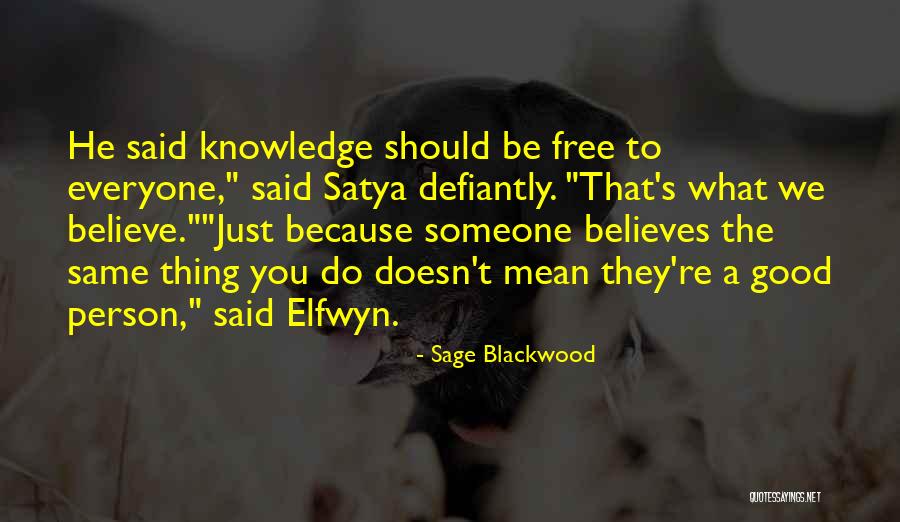Bladeless Razor Quotes By Sage Blackwood Bladeless Razor Quotes By Sage Blackwood