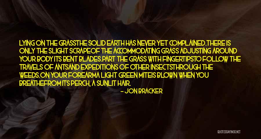 Blades Of Grass Quotes By Jon Bracker Blades Of Grass Quotes By Jon Bracker