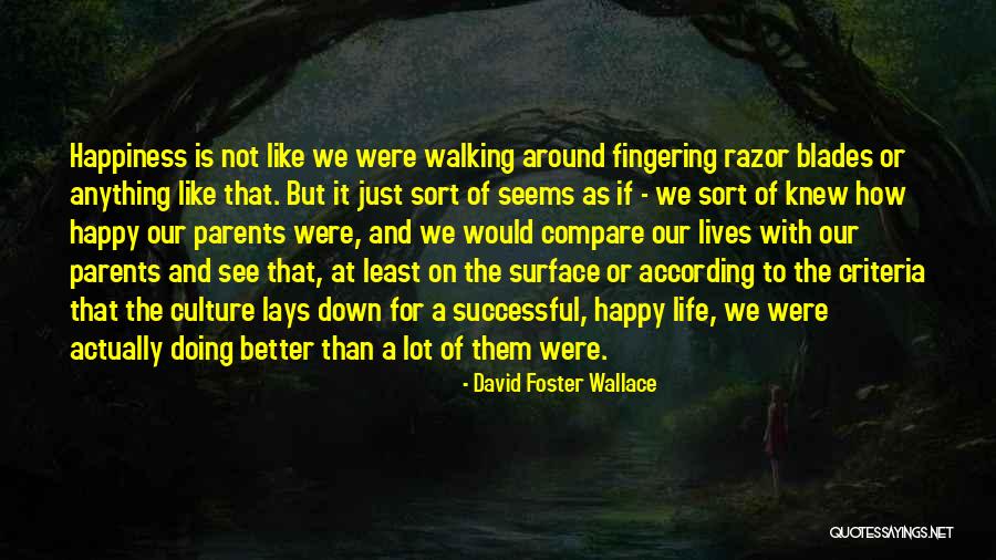 Blades To Quotes By David Foster Wallace Blades To Quotes By David Foster Wallace