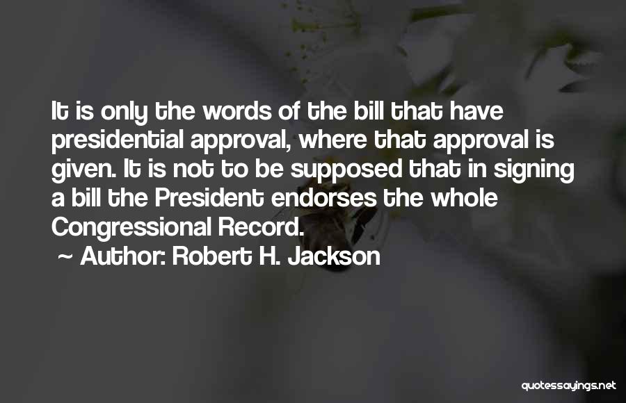 Blady Member Quotes By Robert H. Jackson