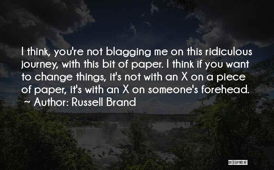 Blagging Quotes By Russell Brand