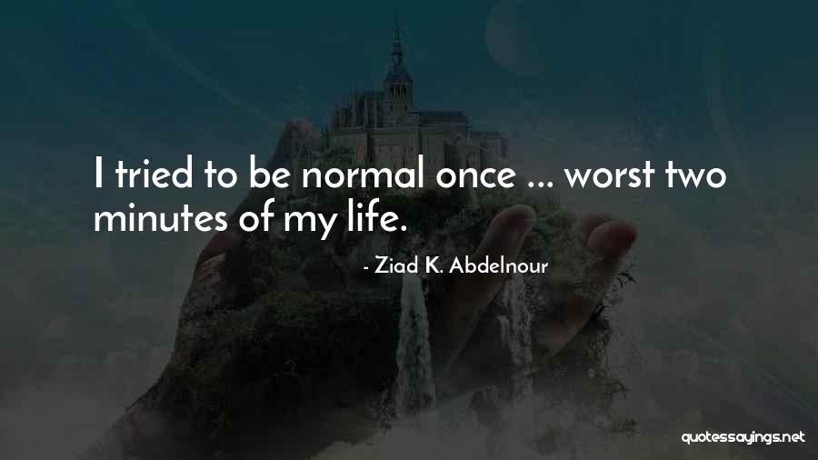 Blagoslov Sv Quotes By Ziad K. Abdelnour