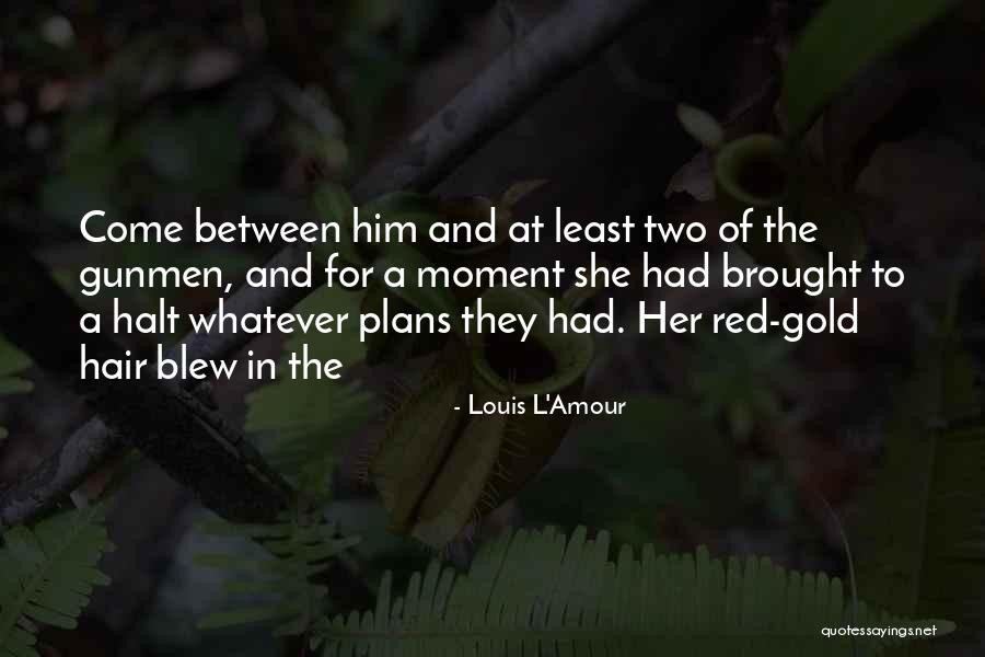 Blagoy Ivanov Quotes By Louis L'Amour Blagoy Ivanov Quotes By Louis L'Amour
