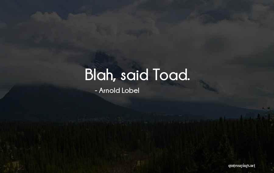 Blah Blah Blah Blah Quotes By Arnold Lobel