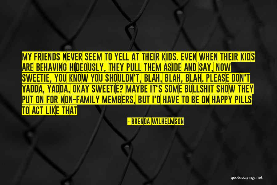 Blah Blah Blah Blah Quotes By Brenda Wilhelmson Blah Blah Blah Blah Quotes By Brenda Wilhelmson