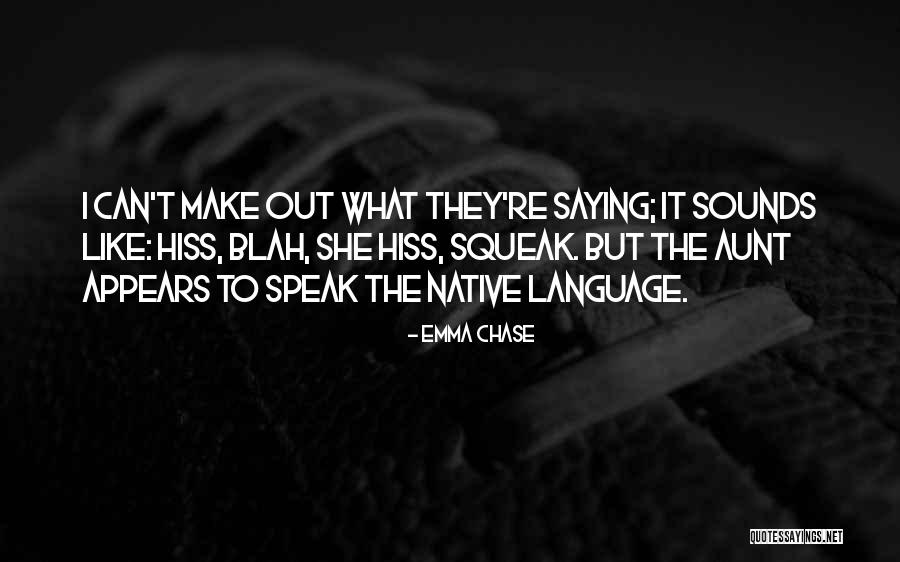 Blah Blah Blah Blah Quotes By Emma Chase Blah Blah Blah Blah Quotes By Emma Chase