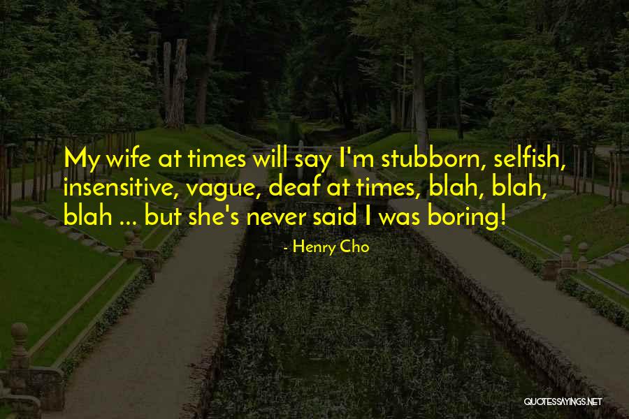Blah Blah Blah Blah Quotes By Henry Cho Blah Blah Blah Blah Quotes By Henry Cho