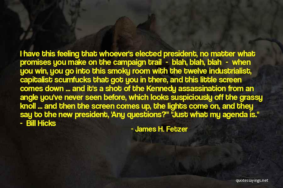Blah Blah Blah Blah Quotes By James H. Fetzer Blah Blah Blah Blah Quotes By James H. Fetzer
