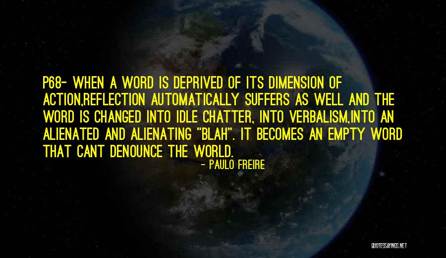 Blah Blah Blah Blah Quotes By Paulo Freire Blah Blah Blah Blah Quotes By Paulo Freire