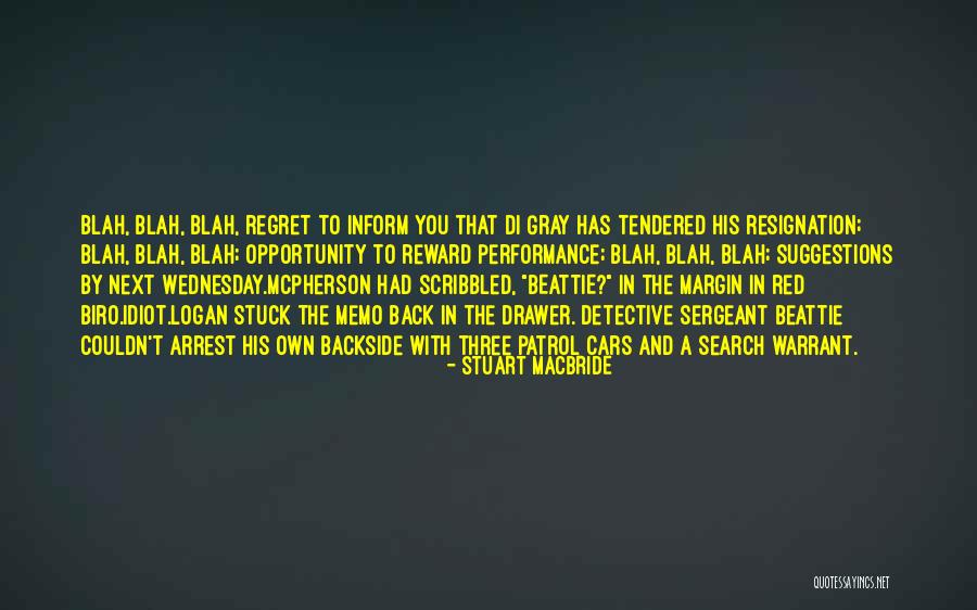 Blah Blah Blah Blah Quotes By Stuart MacBride Blah Blah Blah Blah Quotes By Stuart MacBride