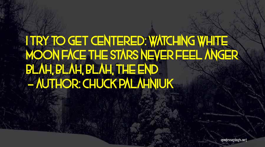 Blah Blah Blah Quotes By Chuck Palahniuk