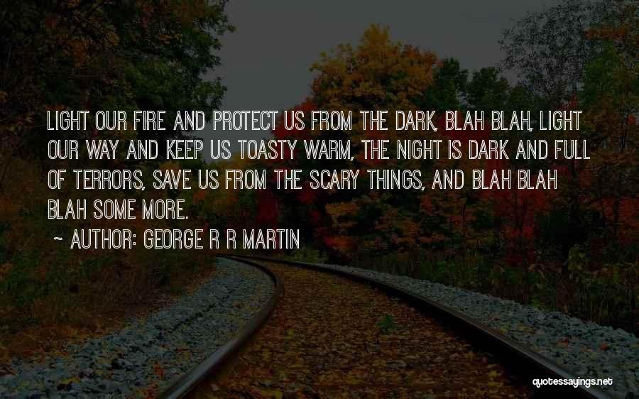 Blah Blah Blah Quotes By George R R Martin