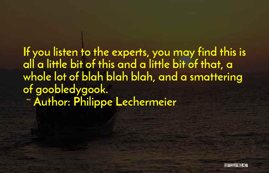 Blah Blah Blah Quotes By Philippe Lechermeier