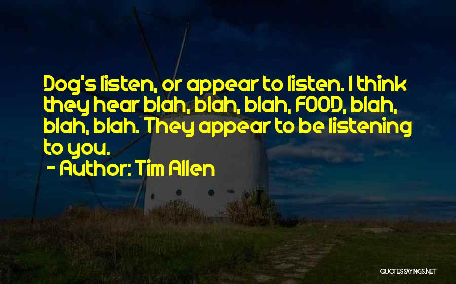 Blah Blah Blah Quotes By Tim Allen