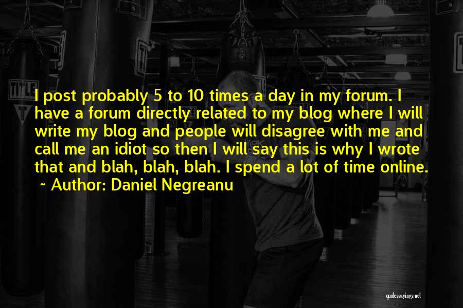 Blah Day Quotes By Daniel Negreanu