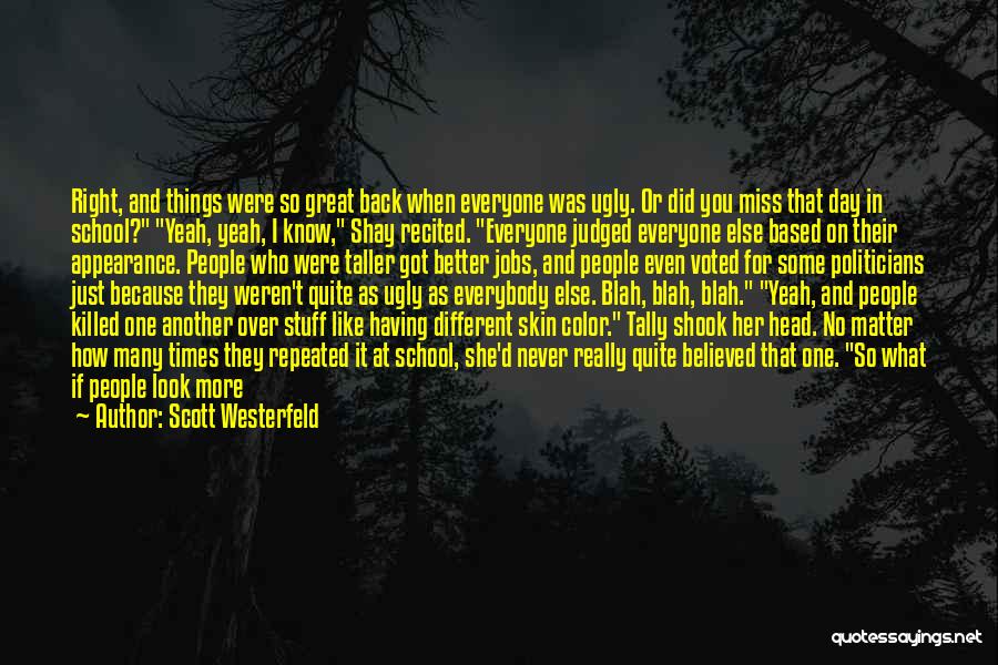 Blah Day Quotes By Scott Westerfeld