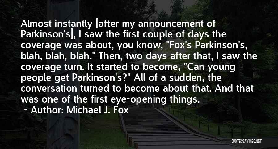 Blah Days Quotes By Michael J. Fox