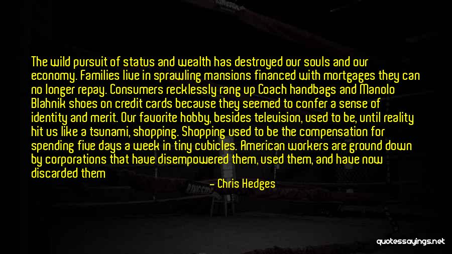 Blahnik Quotes By Chris Hedges Blahnik Quotes By Chris Hedges