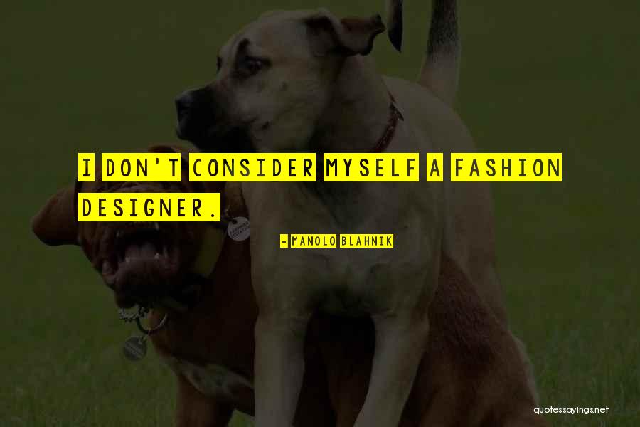 Blahnik Quotes By Manolo Blahnik Blahnik Quotes By Manolo Blahnik