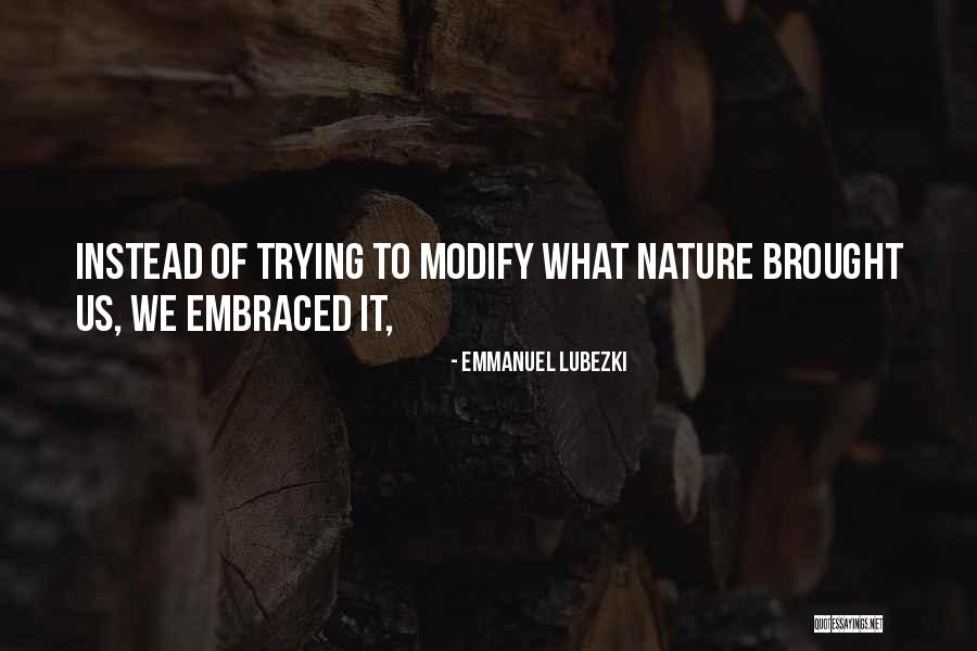 Blaines Jewelry Quotes By Emmanuel Lubezki Blaines Jewelry Quotes By Emmanuel Lubezki