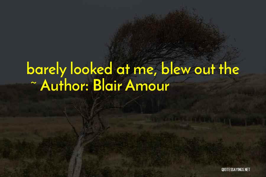 Blair Amour Quotes 203864