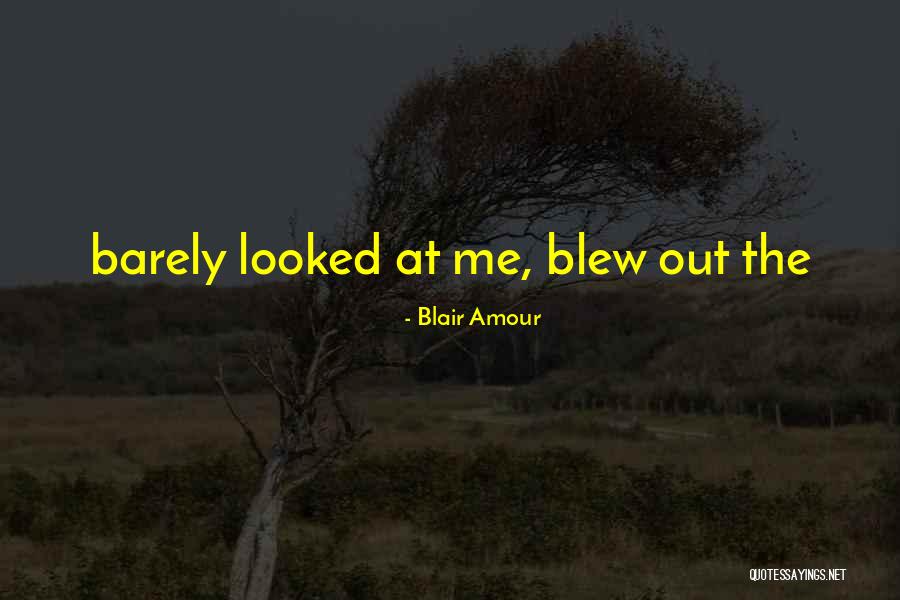 Blair Amour Quotes 203864