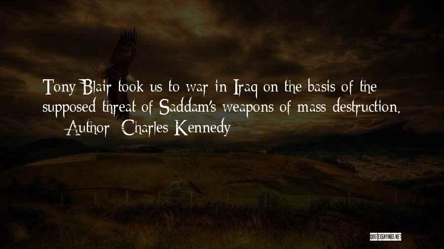 Blair Iraq Quotes By Charles Kennedy