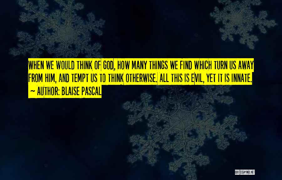 Blaise Pascal Quotes 682872