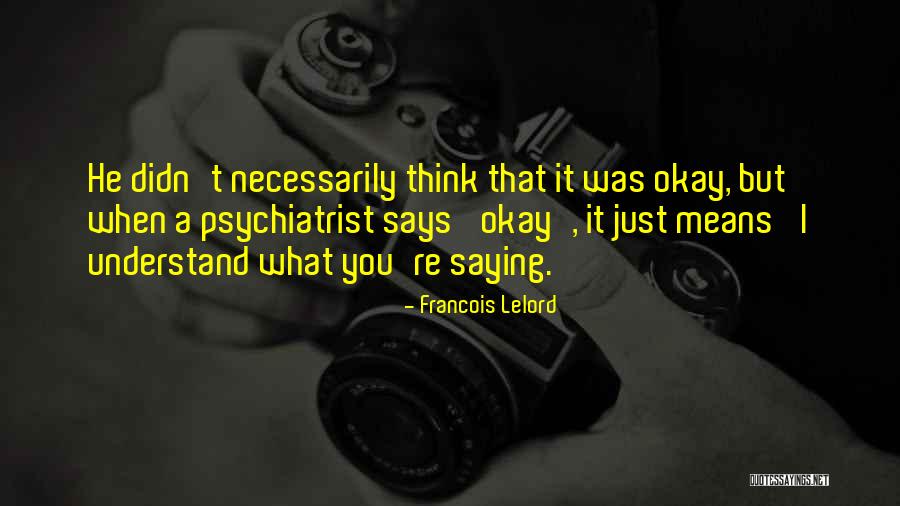 Blaithin Quotes By Francois Lelord Blaithin Quotes By Francois Lelord