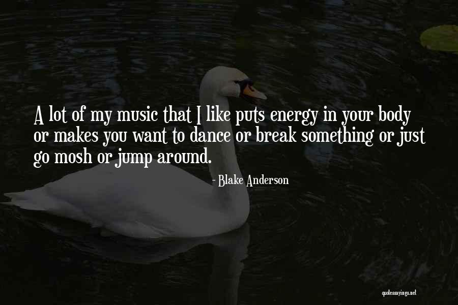 Blake Anderson Quotes 1474178 Blake Anderson Quotes 1474178