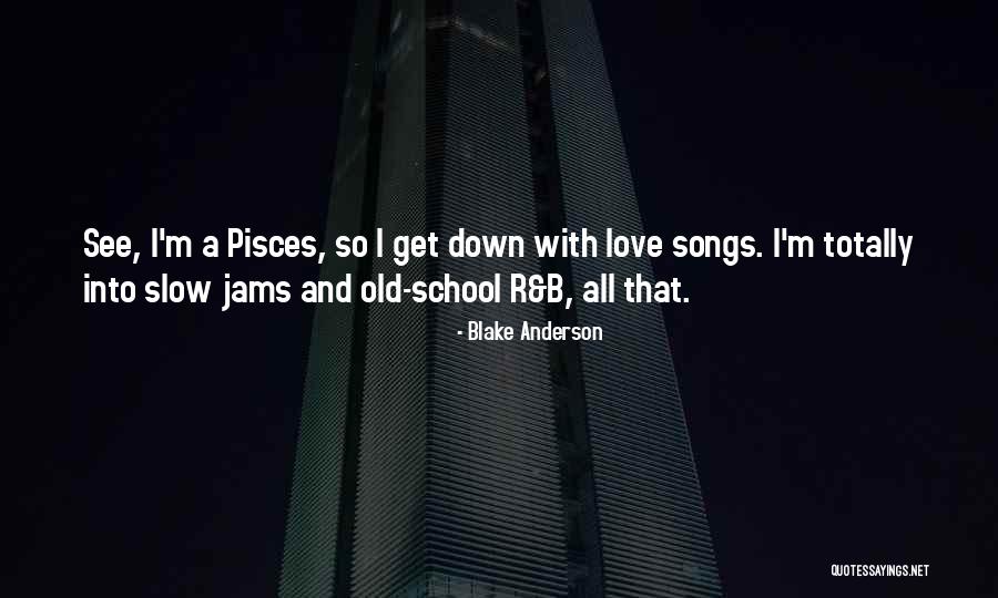 Blake Anderson Quotes 2009132 Blake Anderson Quotes 2009132