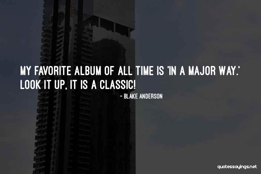 Blake Anderson Quotes 2015556 Blake Anderson Quotes 2015556