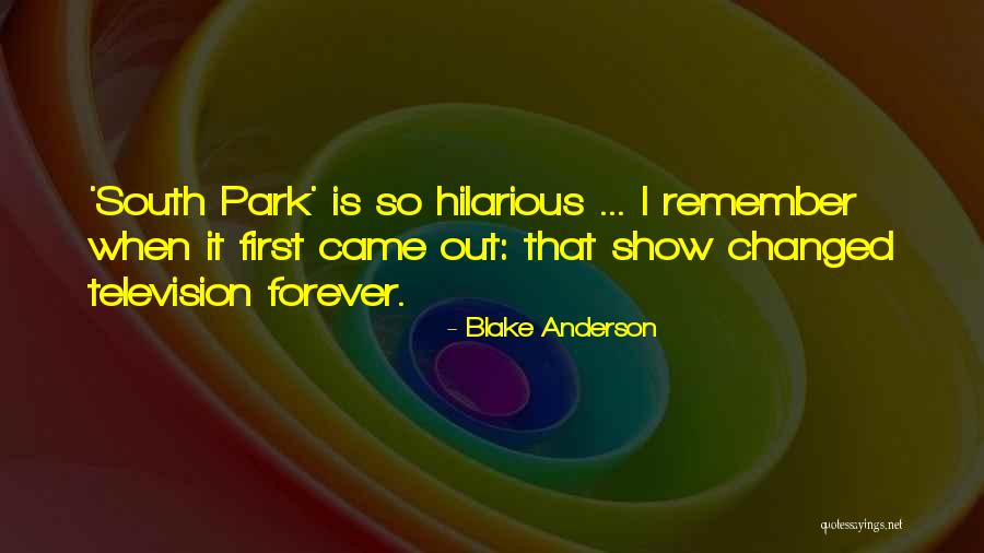 Blake Anderson Quotes 340379 Blake Anderson Quotes 340379