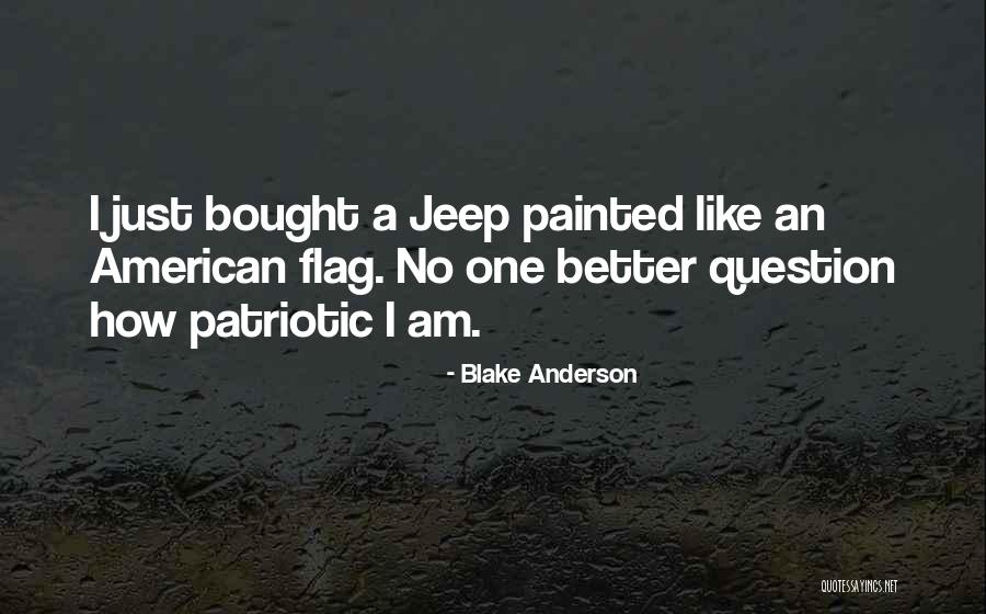 Blake Anderson Quotes 602348 Blake Anderson Quotes 602348