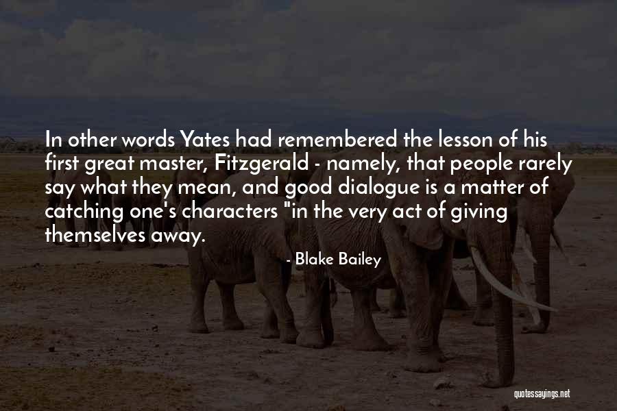 Blake Bailey Quotes 153072