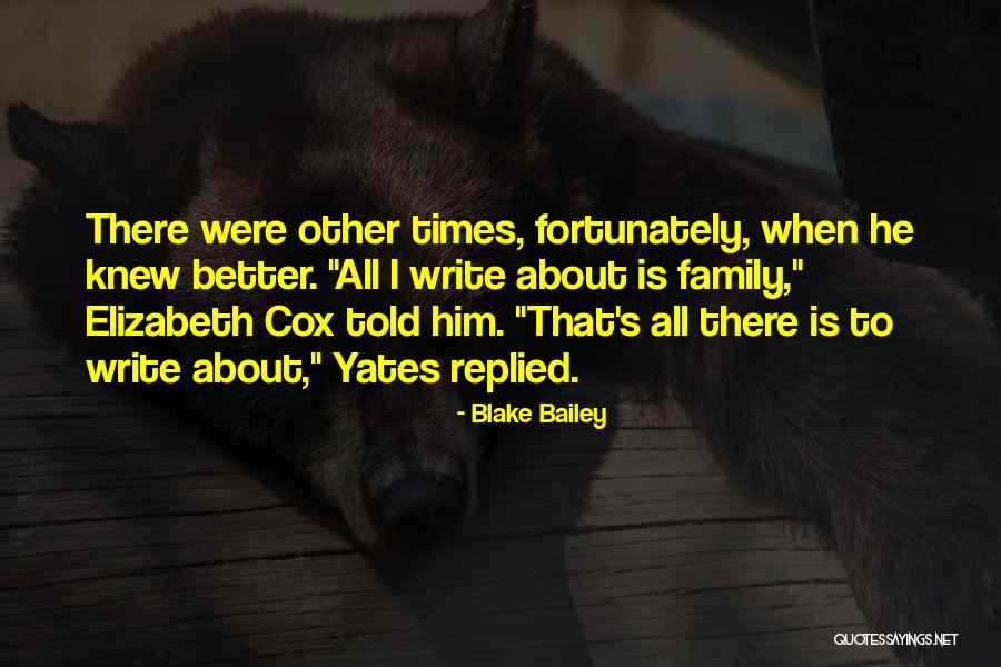 Blake Bailey Quotes 447377