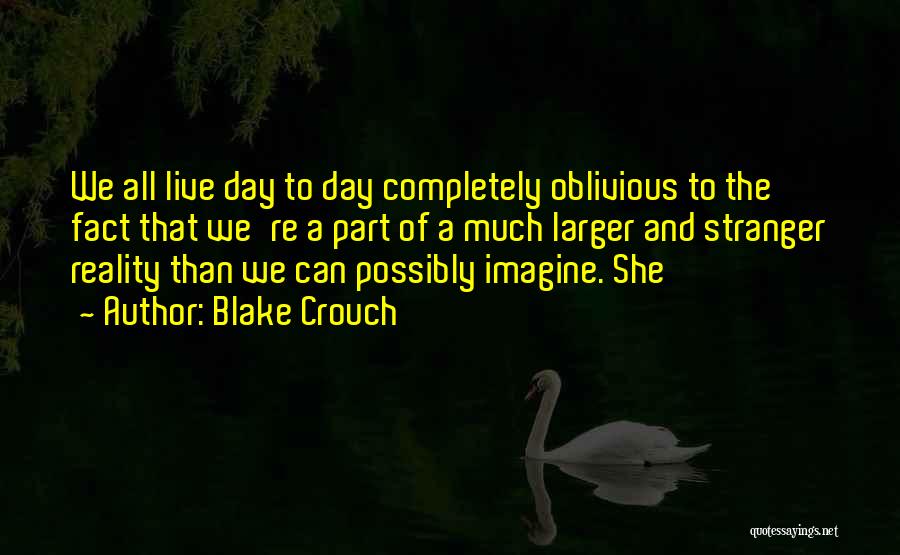 Blake Crouch Quotes 1000235