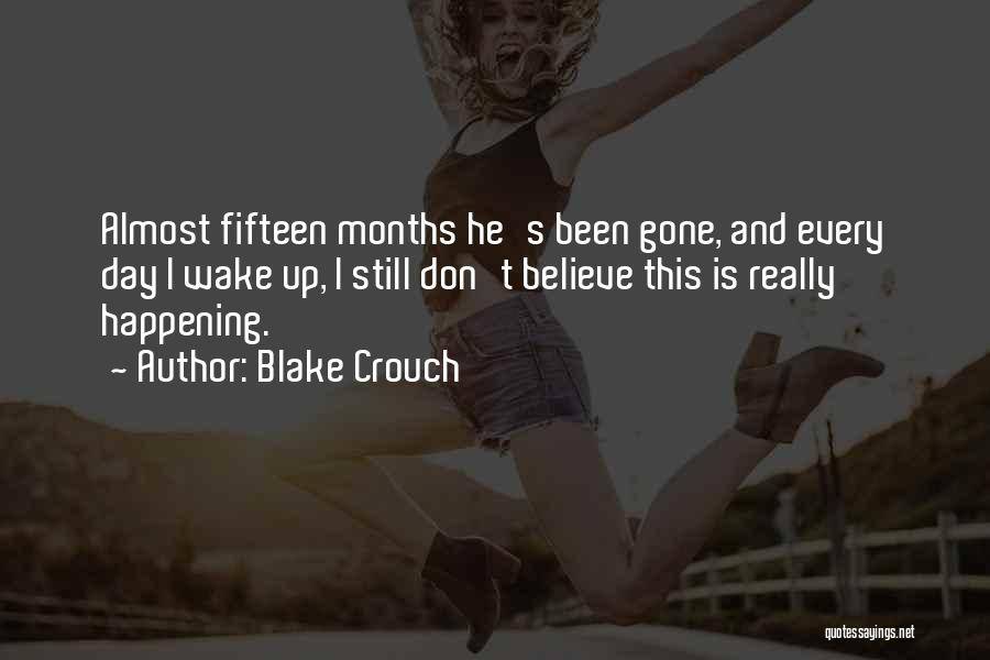 Blake Crouch Quotes 1233420