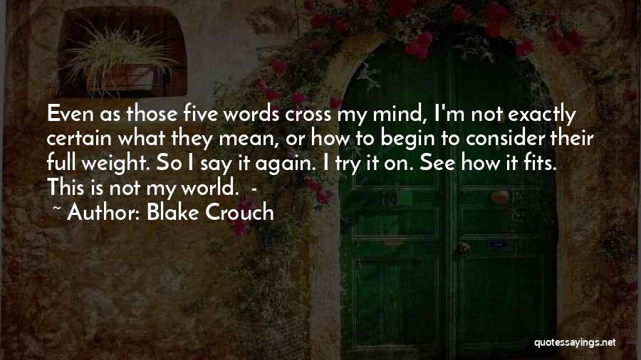 Blake Crouch Quotes 1297842