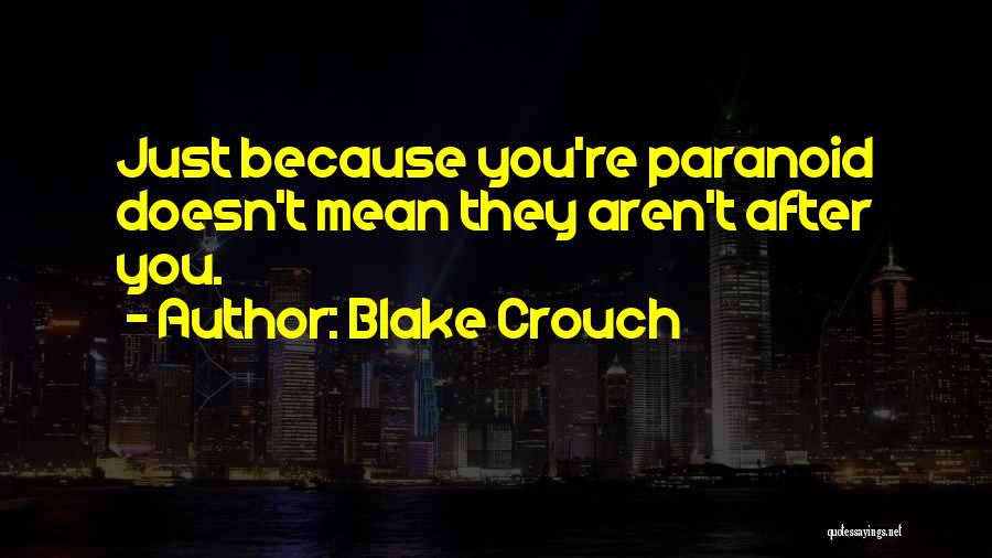 Blake Crouch Quotes 2011813